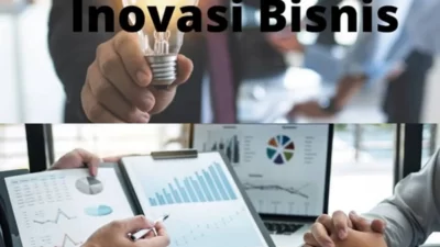 Apa Manfaat Inovasi dalam Bisnis? Simak Penjelasannya di Bawah Ini