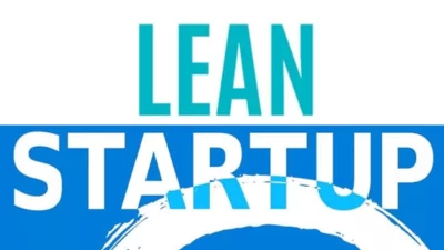 Lean Startup: Komponen Inti Model, Dan Kiat Praktik Terbaik